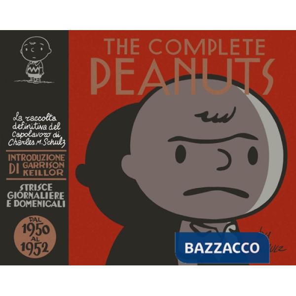 Complete Peanuts. Strisce giornaliere e domenicali (The). Vol. 1: Dal 1950 al 1952