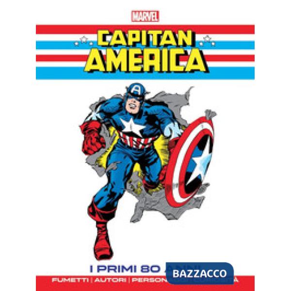 Capitan America. I primi 80 anni