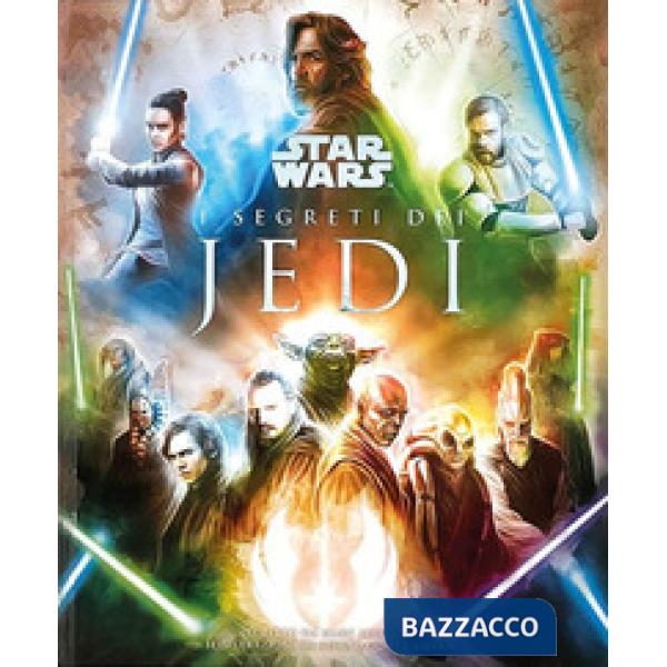 Segreti dei Jedi. Star Wars. Ediz. a colori (I)