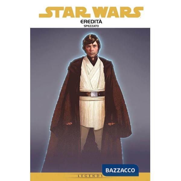 Eredità. Star Wars epic. Vol. 1: Spezzato