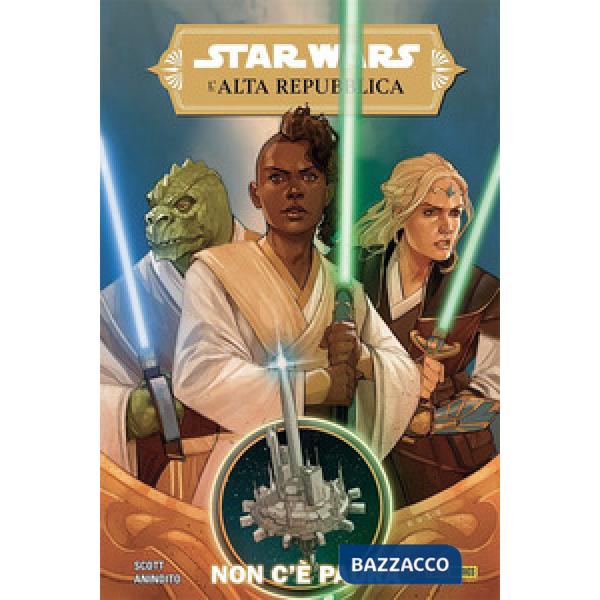 Non c'è paura. L'Alta Repubblica. Star Wars. Vol. 1
