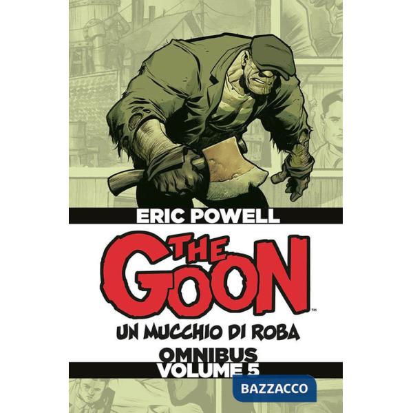 Goon. Un mucchio di roba. Omnibus. Ediz. deluxe (The). Vol. 5