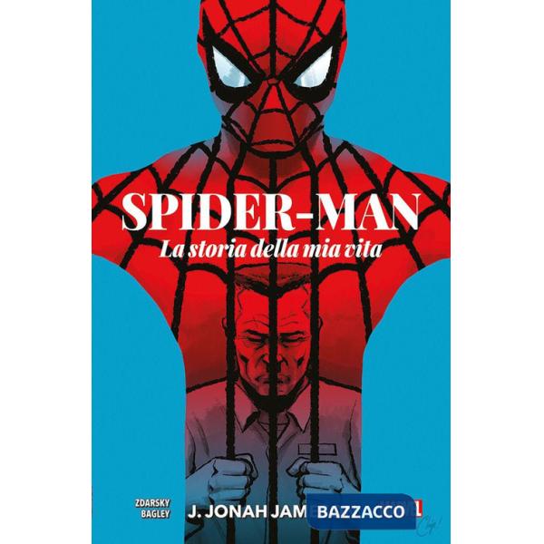 J. Jonah Jameson. La storia della mia vita. Spider-Man
