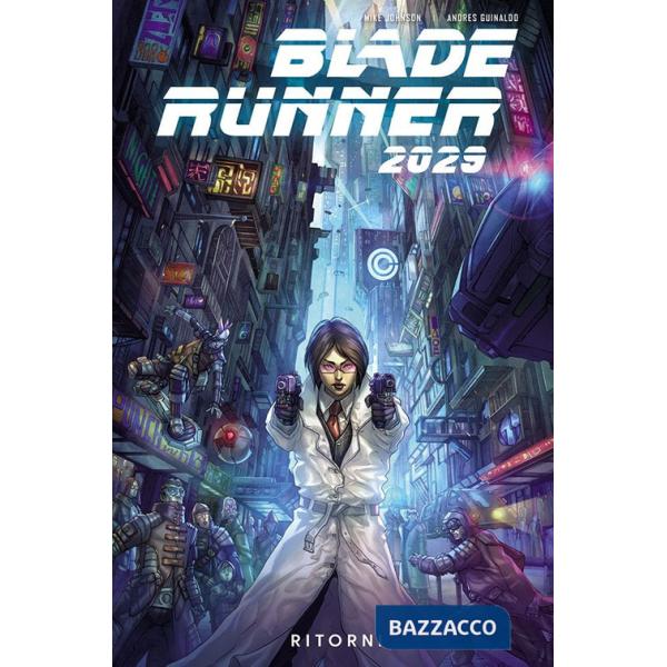 Blade Runner 2029. Vol. 1: Ritorni