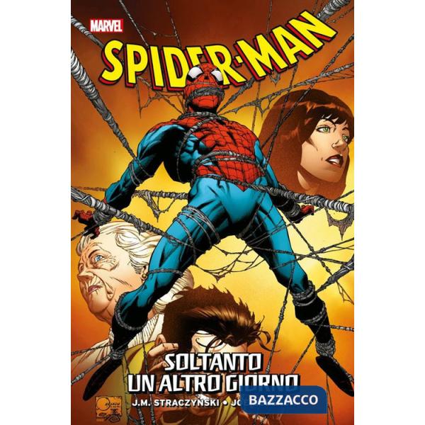 Smascherato. Spider-Man. Vol. 3: Soltanto un altro giorno