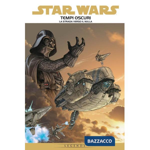 Tempi oscuri. Star Wars. Vol. 1: La strada verso il nulla
