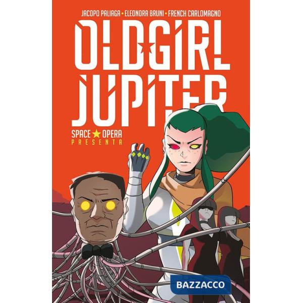 Old Girl Jupiter. Space Opera