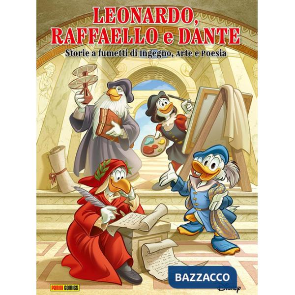 Leonardo, Raffaello, Dante raccontati da Topolino