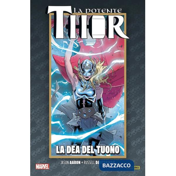 Vita e la morte della potente Thor (La). Vol. 1: La dea del tuono