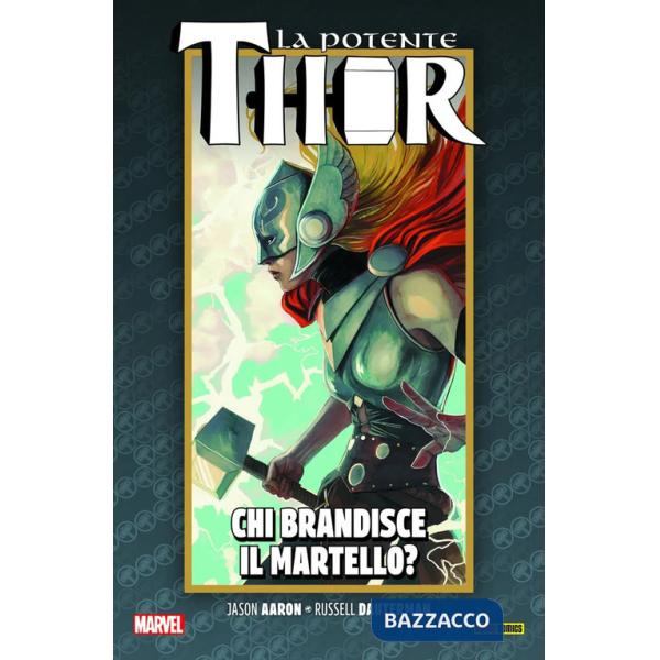 Vita e la morte della potente Thor (La). Vol. 2: Chi brandisce il martello?