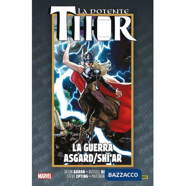 Vita e la morte della potente Thor (La). Vol. 5: La guerra Asgard/Shi'ar