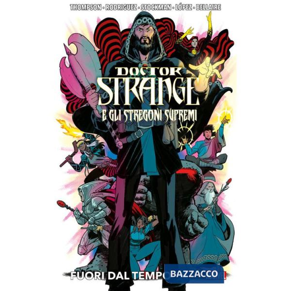 Fuori dal tempo. Doctor Strange e gli stregoni supremi