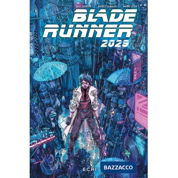 Blade Runner 2029. Vol. 2: Echi