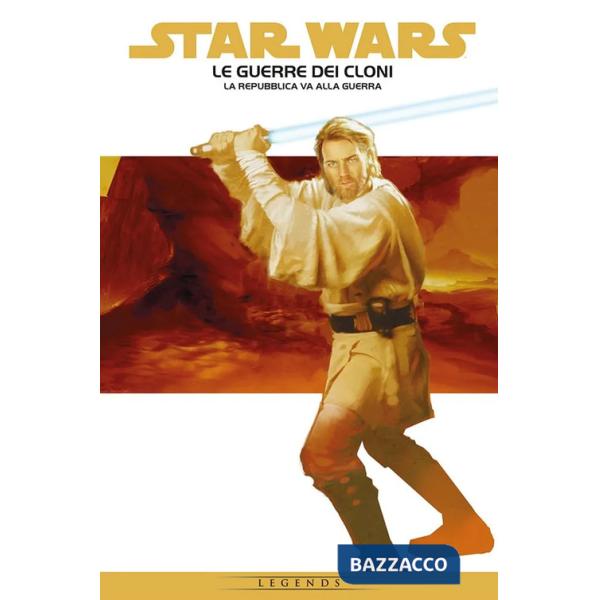 Repubblica va alla guerra. Le guerre dei cloni. Star Wars epic (La). Vol. 1