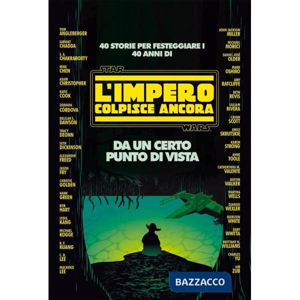 Da un certo punto di vista. 40 storie per festeggiare i 40 anni di Star Wars: L'impero colpisce ancora