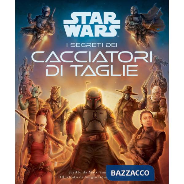 Segreti dei cacciatori di taglie. Star Wars (I)
