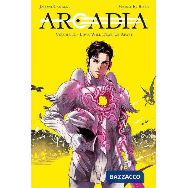 Arcadia. Vol. 2: Love will tear us apart