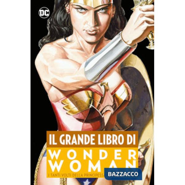 Grande Libro di Wonder Woman (Il)