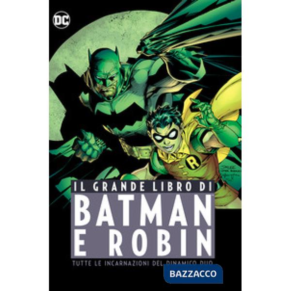 Grande libro di Batman e Robin (Il)