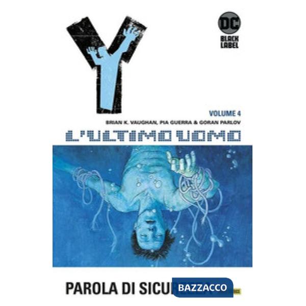 Y. L'ultimo uomo. Vol. 4: Parola d'ordine