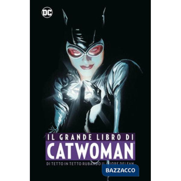 Grande libro di Catwoman (Il)