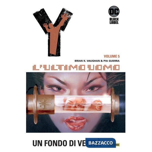 Y. L'ultimo uomo. Vol. 5: Un fondo di verità