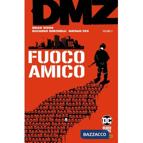 DMZ. Vol. 4: Fuoco amico