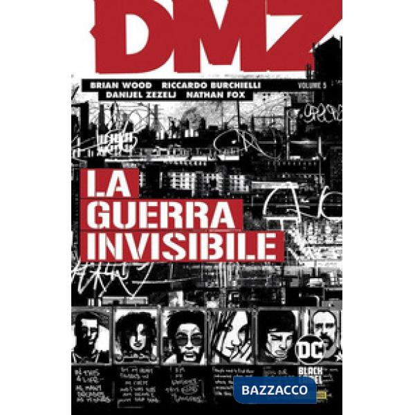 DMZ. Vol. 5: La guerra invisibile