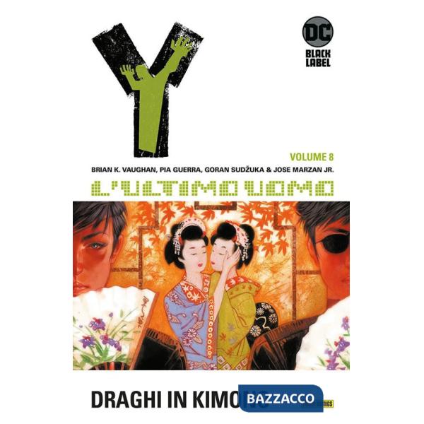 Y. L'ultimo uomo. Vol. 8: Draghi in kimono