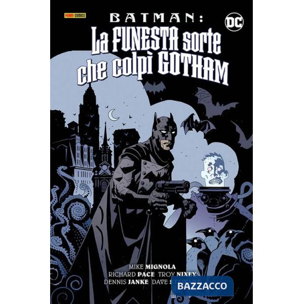 Funesta sorte che colpì Gotham. Batman (La)