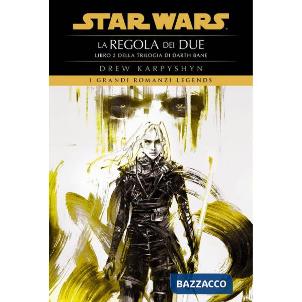 Regola dei due. Star Wars. Darth Bane (La). Vol. 2