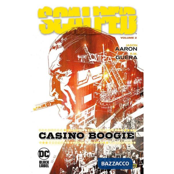Scalped. Vol. 2: Casino boogie