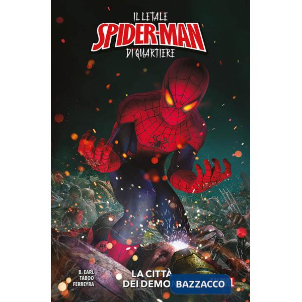 Città dei demoni. Il letale Spider-Man di quartiere (La)