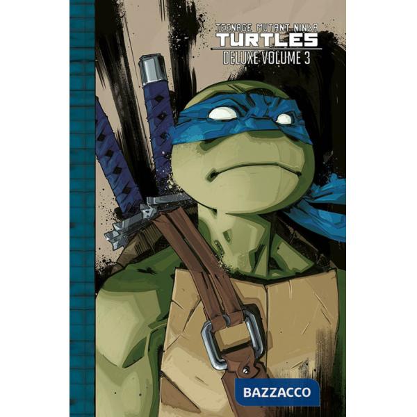 Teenage Mutant Ninja Turtles deluxe. Vol. 3