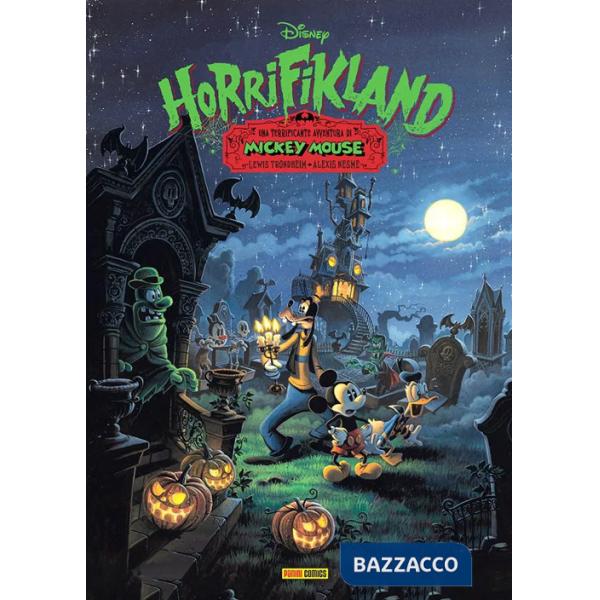 Horrifikland. Una terrificante avventura di Mickey Mouse