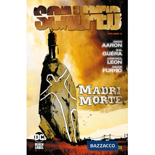 Scalped. Vol. 3: Madri morte