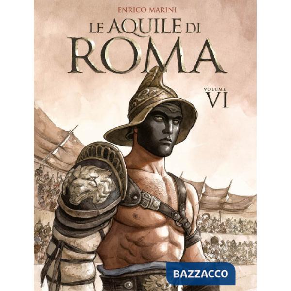 Aquile di Roma (Le). Vol. 6