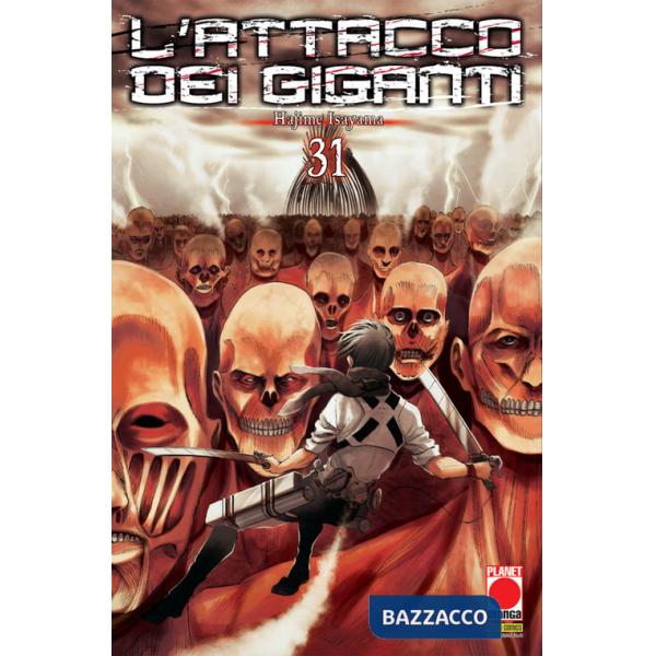 Attacco dei giganti (L'). Vol. 31