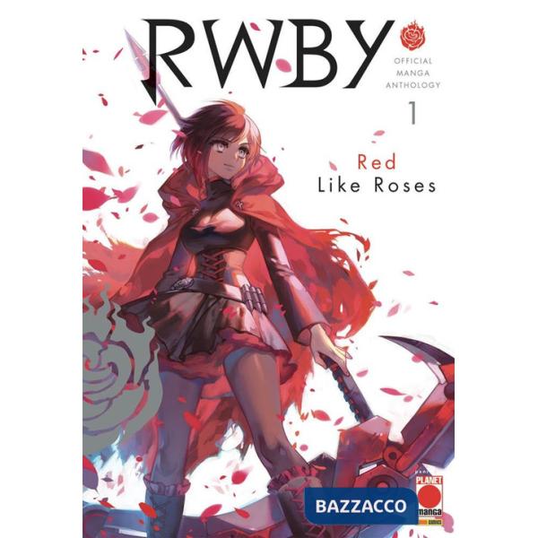 RWBY. Official manga anthology. Vol. 1: Red like roses