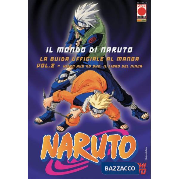 Mondo di Naruto. La guida ufficiale al manga (Il). Vol. 2: Hiden hyo no sho: Il libro del ninja
