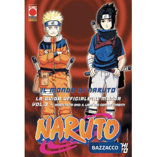 Mondo di Naruto. La guida ufficiale al manga (Il). Vol. 3: Hiden to no sho: Il libro dei combattimenti