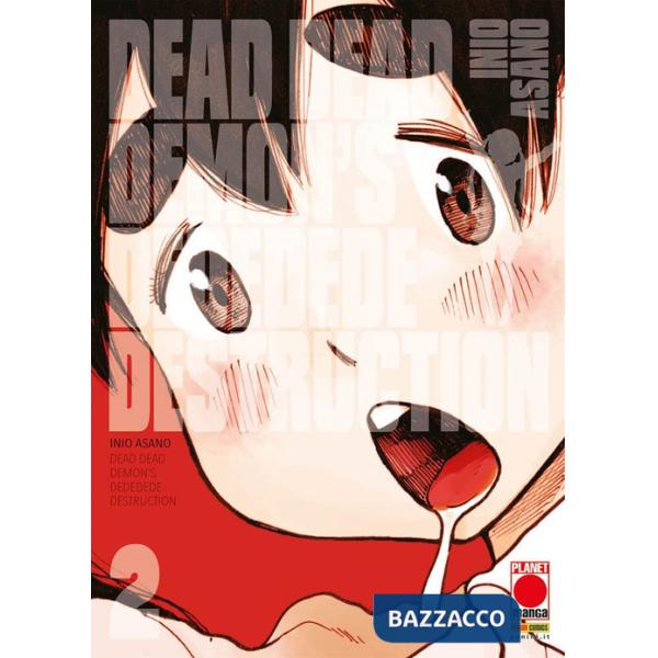 Dead dead demon's dededede destruction. Vol. 2