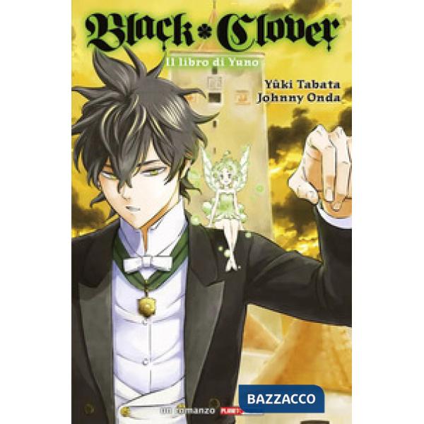 Black Clover. Il Libro di Yuno