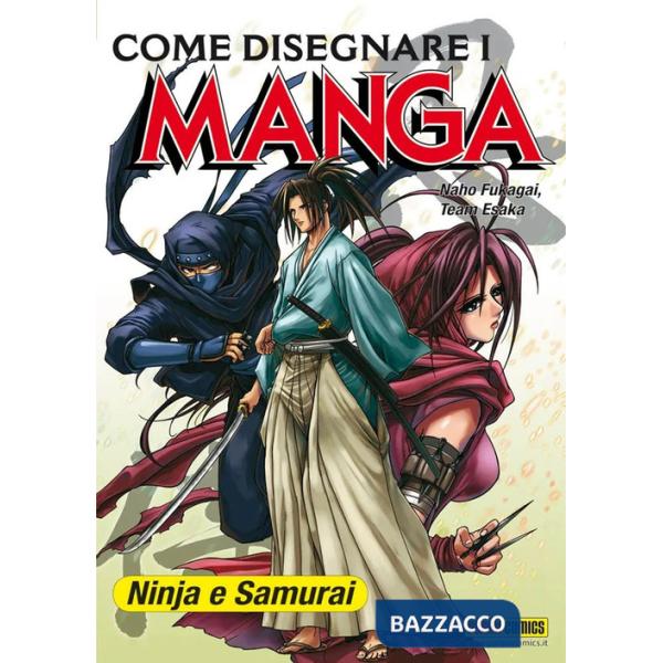 Come disegnare i manga. Vol. 5: Ninja & samurai