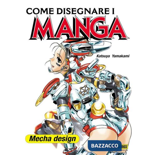 Come disegnare i manga. Vol. 9: Mecha design
