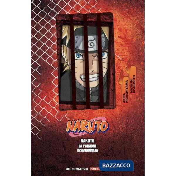 Prigione insanguinata. Naruto. Il film (La)