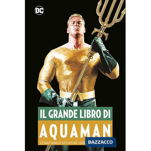 Grande libro di Aquaman (Il)