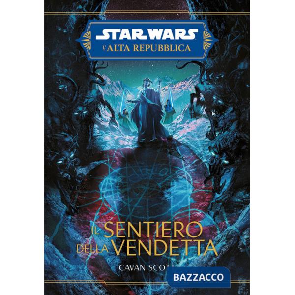 Sentiero della vendetta. L'Alta Repubblica. Star Wars (Il)