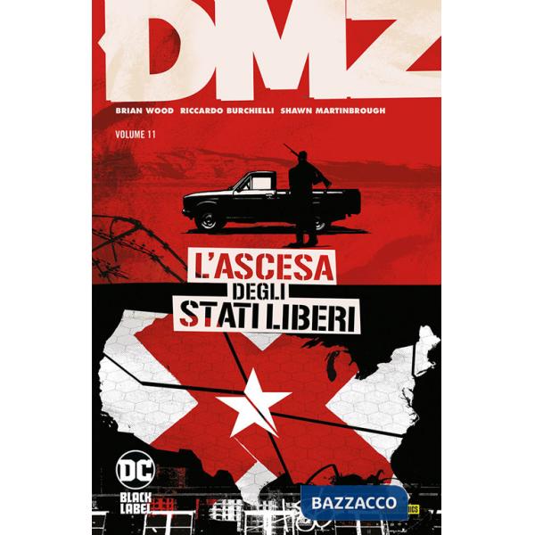 Dmz. Vol. 11: L' ascesa degli Stati liberi