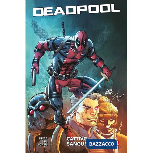 Cattivo sangue. Deadpool